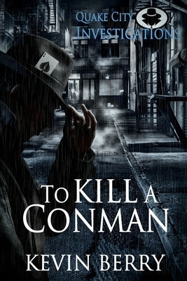 To Kill A Conman by Berry, Kevin