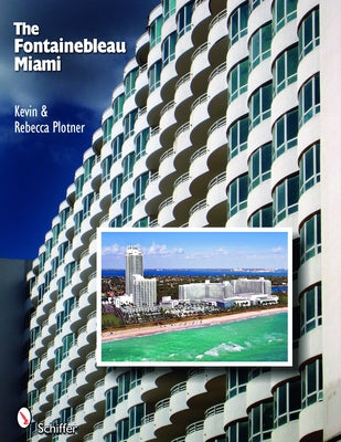 The Fontainebleau Miami by Plotner