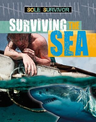 Surviving the Sea by Spilsbury, Louise A.