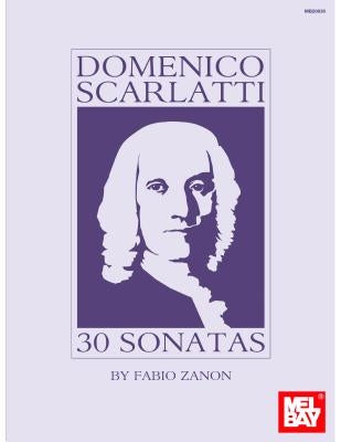 Domenico Scarlatti: 30 Sonatas by Domenico Scarlatti