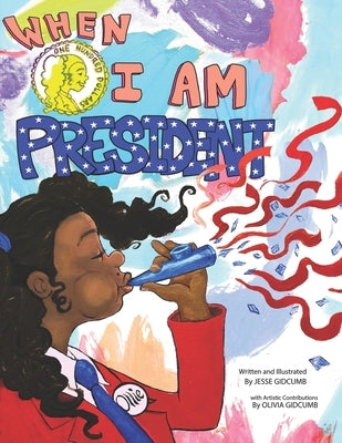 When I Am President by Gidcumb, Jesse a.