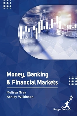 Money Banking and Financial Markets by Gray, Melissa