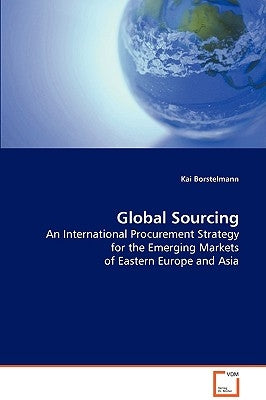 Global Sourcing by Borstelmann, Kai