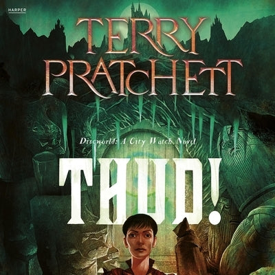 Thud!: A Discworld Novel by Pratchett, Terry