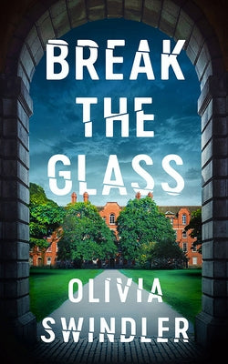 Break the Glass by Swindler, Olivia