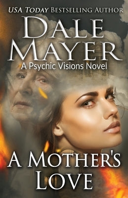A Mother's Love: A Psychic Visions Novel by Mayer, Dale
