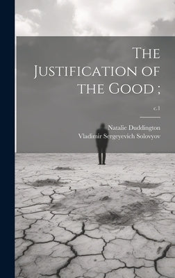 The Justification of the Good;; c.1 by Solovyov, Vladimir Sergeyevich 1853-1