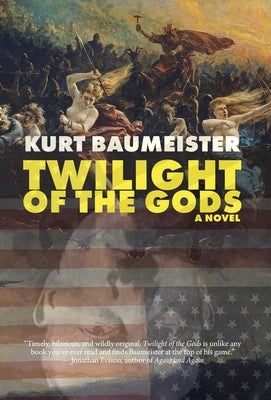 Twilight of the Gods by Baumeister, Kurt