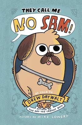 They Call Me No Sam by Daywalt, Drew
