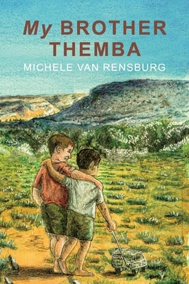 My Brother Themba by Rensburg, Michele Van