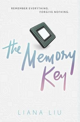 The Memory Key by Liu, Liana