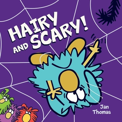 Hairy and Scary! by Thomas, Jan