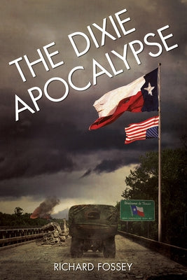 The Dixie Apocalypse by Fossey, Richard
