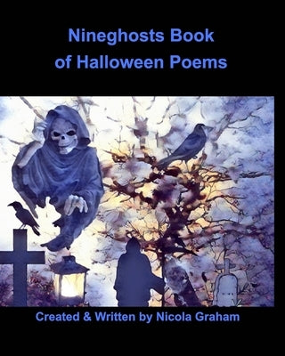 Nineghosts Book Of Halloween Poems by Graham, Nicola