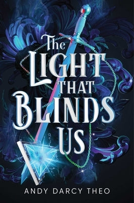 The Light That Blinds Us by Theo, Andy Darcy