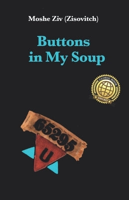 Buttons in my soup by Ziv, Moshe