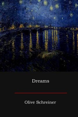 Dreams by Schreiner, Olive
