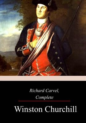 Richard Carvel, Complete by Churchill, Winston