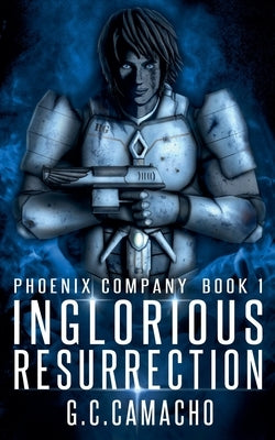Inglorious Resurrection by G. C. Camacho