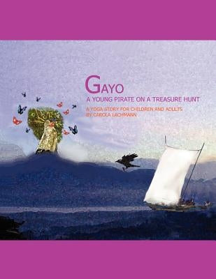 Gayo, a Young Pirate on a Treasure Hunt by Lachmann, Carola