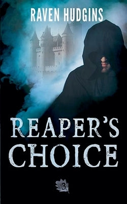 Reaper's Choice by Hudgins, Raven