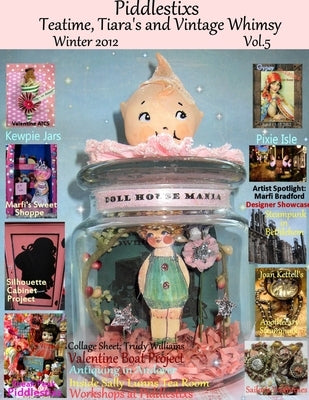 Piddlestixs: Teatime, Tiara's and Vintage Whimsy, Vol.5 by Kettell, Lisa