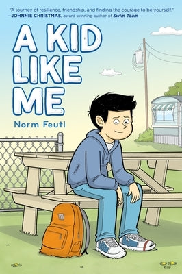 A Kid Like Me: A Graphic Novel by Feuti, Norm