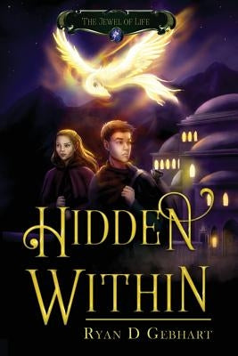 Hidden Within by Gebhart, Ryan D.