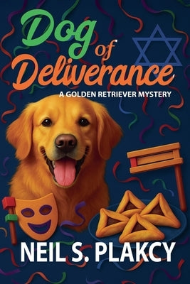 Dog of Deliverance by Plakcy, Neil S.