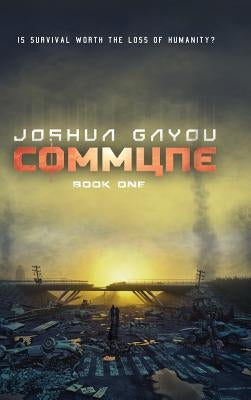 Commune: Book 1 by Gayou, Joshua