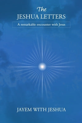 The Jeshua Letters by Jeshua