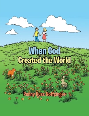 When God Created the World by Noffsinger, Penny Russ