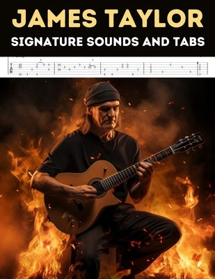 James Taylor: Signature Sounds and Tabs by El Kahia, Hajiba