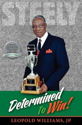 Steely: Determined to Win by Williams, Leopold