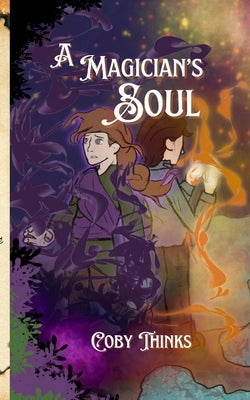 A Magician's Soul by Thinks, Coby