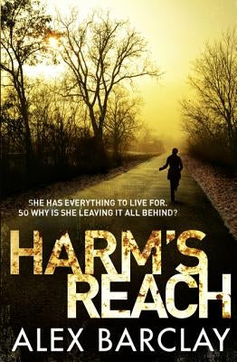 Harm's Reach by Barclay, Alex