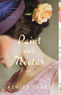 Paint and Nectar by Clark, Ashley