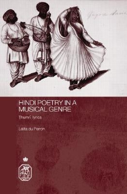 Hindi Poetry in a Musical Genre: Thumri Lyrics by Du Perron, Lalita