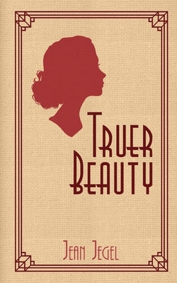 Truer Beauty by Jegel, Jean