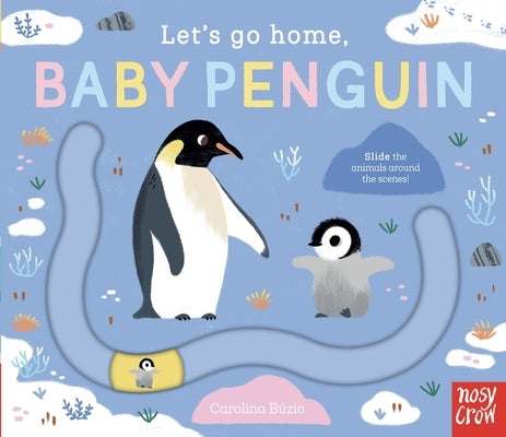 Let's Go Home, Baby Penguin by B?zio, Carolina