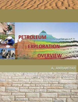 Petroleum Exploration Overview by Anriansyah, Andi