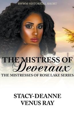 The Mistress of Deveraux by Stacy-Deanne