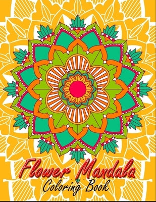 Flower Mandala coloring book: An adult coloring book (Mandala Flower Collection) by Merocon, Cetuxim