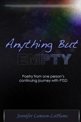 Anything But Empty: Poetry From One Person's Continuing Journey with PTSD by Lamson-Laplume, Paul