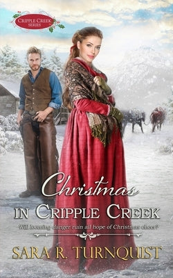 Christmas in Cripple Creek by Turnquist, Sara R.