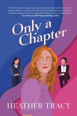 Only a Chapter by Tracy, Heather
