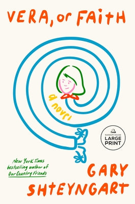 Vera, or Faith by Shteyngart, Gary
