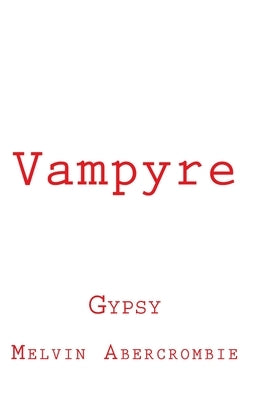 Vampyre: Gypsy by Abercrombie, Melvin