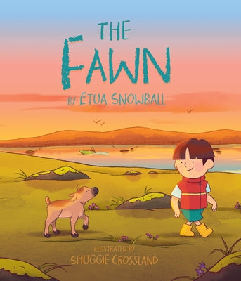 The Fawn by Snowball, Etua