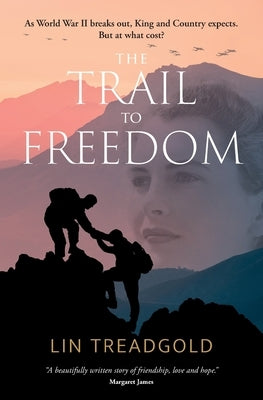 The Trail to Freedom by Treadgold, Lin